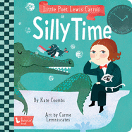 Little Poet Lewis Carroll: Silly Time
