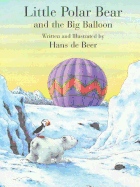 Little Polar Bear & Big Balloon