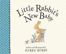 Little Rabbit's New Baby - 