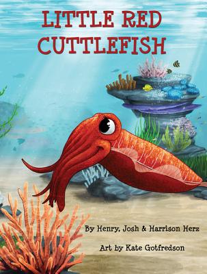 Little Red Cuttlefish - Herz, Henry, and Herz, Josh, and Herz, Harrison