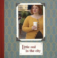 Little Red in the City - Teague, Ysolda
