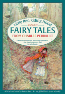 Little Red Riding Hood and other Fairy Tales from Charles Perrault: Eleven classic stories including Cinderella, The Sleeping Beauty and Puss-in-Boots