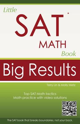 Little SAT Math Book Big Results - Lin, Terry R, and Metz, Molly