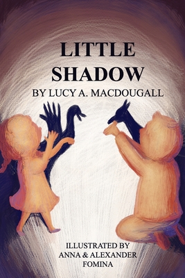 Little Shadow - Macdougall, Lucy A