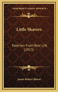Little Shavers: Sketches from Real Life (1913)
