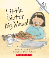 Little Sister, Big Mess! - Gerver, Jane E