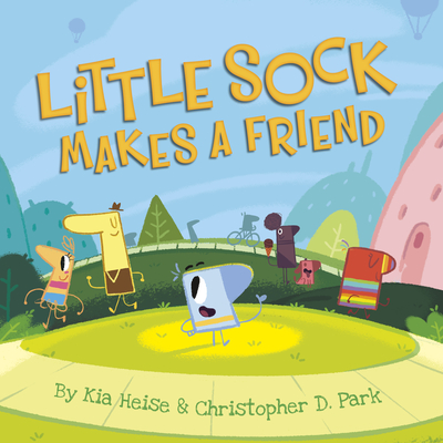 Little Sock Makes a Friend - Heise, Kia