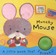 Little Squeakers: Munchy Mouse - 