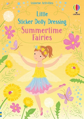 Little Sticker Dolly Dressing Summertime Fairies - Watt, Fiona