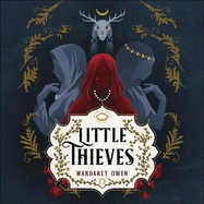 Little Thieves: The astonishing fantasy fairytale retelling of The Goose Girl