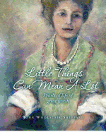 Little Things Can Mean A Lot: Little Pearls of Life of Great Value