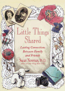 Little Things Shared: Lasting Connections Between Family and Friends