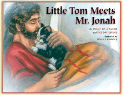 Little Tom Meets Mr. Jonah - Smith, Philip Dale, and Day-Bivins, Pat