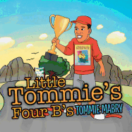 Little Tommie's Four B's