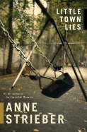 Little Town Lies - Strieber, Anne