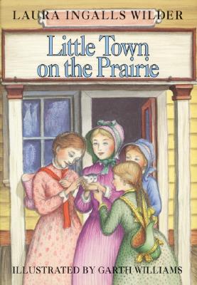 Little Town on the Prairie: A Newbery Honor Award Winner - Wilder, Laura Ingalls