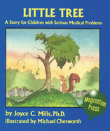 Little Tree: A Story for Children with Serious Medical Problems