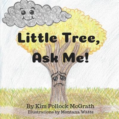 Little Tree, Ask Me! - McGrath, Kim Pollock