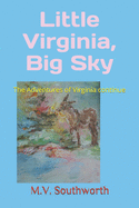 Little Virginia, Big Sky: The Adventures of Virginia continue