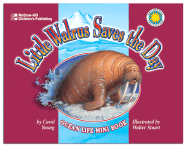 Little Walrus Saves the Day - Young, Carol