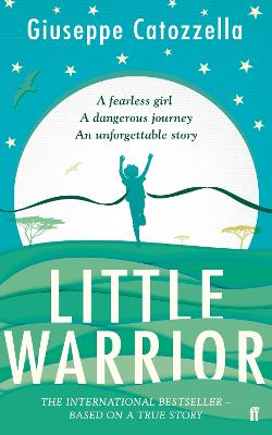 Little Warrior - Catozzella, Giuseppe, and Appel, Anne Milano (Translated by)