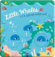 Little Whale: 1-2-3 Splash With Me