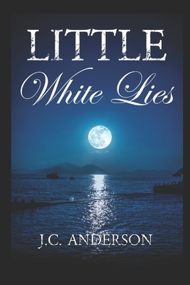 Little White Lies - Anderson, J C