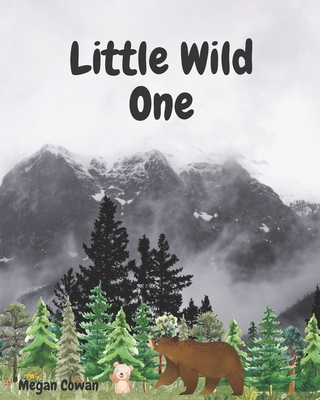 Little Wild One - Cowan, Megan