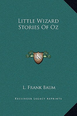 Little Wizard Stories Of Oz - Baum, L Frank