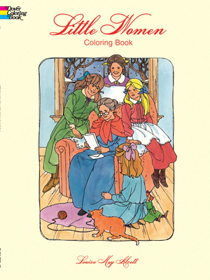 Little Women Coloring Book - Alcott, Louisa May, and Steadman, Barbara