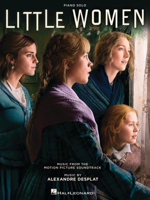 Little Women: Music from the Motion Picture Soundtrack Arranged for Piano Solo - Desplat, Alexandre (Composer)