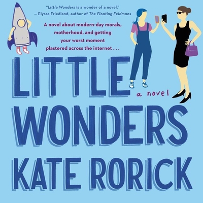 Little Wonders Lib/E - Rorick, Kate, and Clark, Teri Linden (Read by), and Linden, Teri Clark (Read by)