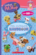 Littlest Pet Shop: The Ultimate Handbook