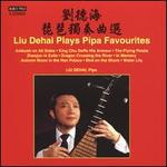 Liu Dehai Plays Pipa Favourites