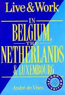 Live and Work in Belgium, the Netherlands and Luxembourg