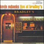 Live at Bradley's - Kevin Eubanks