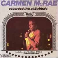 Live at Bubba's - Carmen McRae