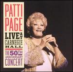 Live at Carnegie Hall: The 50th Anniversary Concert - Patti Page