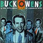 Live at Carnegie Hall - Buck Owens & the Buckaroos