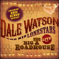 Live at the Big T Roadhouse: Chicken S#!+ Bingo  - Dale Watson and His Lonestars