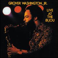 Live at the Bijou - Grover Washington, Jr.
