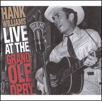 Live at the Grand Ole Opry - Hank Williams