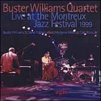 Live at the Montreux Jazz Festival, 1999 - Buster Williams Quartet