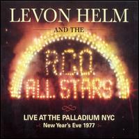 Live at the Palladium NYC, New Years Eve 1977 - Levon Helm and the RCO All Stars
