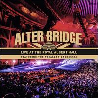 Live at the Royal Albert Hall - Alter Bridge
