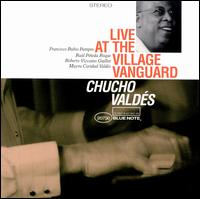 Live at the Village Vanguard - Chucho Valdes