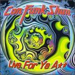 Live for Ya Ass - Con Funk Shun