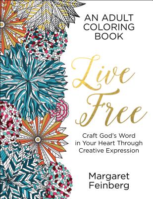 Live Free: An Adult Coloring Book - Feinberg, Margaret