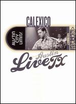 Live from Austin TX: Calexico - 