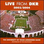 Live from DKR 2003-2004 - The University of Texas Longhorn Band